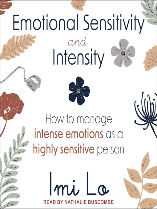 Title details for Emotional Sensitivity and Intensity by Imi Lo - Available